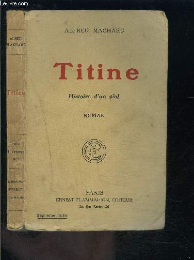 TITINE- HISTOIRE D UN VIOL- L EPOPEE AU FAUBOURG