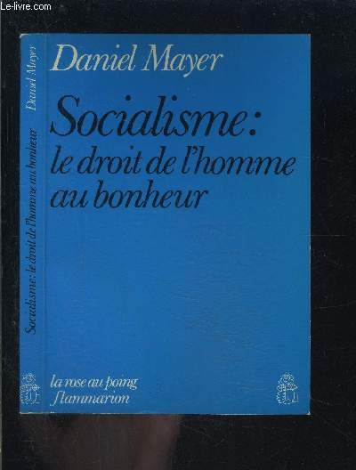 SOCIALISME: LE DROIT DE L HOMME AU BONHEUR