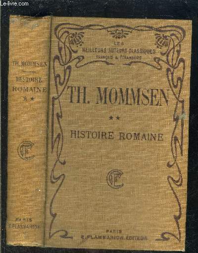 HISTOIRE ROMAINE- TOME 2- Depuis l'abolition de la monarchie  Rome jusqu' l'union de l'Italie