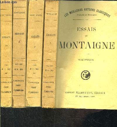 ESSAIS DE MONTAIGNE- 4 TOMES EN 4 VOLUMES- 1 + 2 + 3 + 4 -