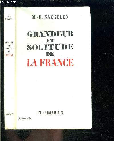 GRANDEUR ET SOLITUDE DE LA FRANCE
