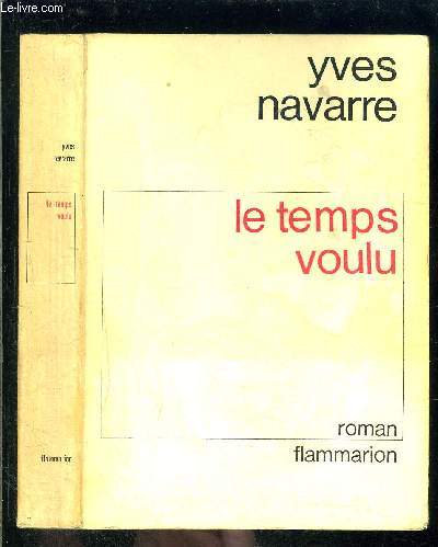 LE TEMPS VOULU