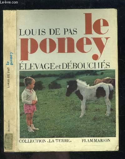 LE PONEY- ELEVAGE ET DEBOUCHES / COLLECTION LA TERRE