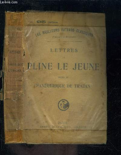 LETTRES DE PLINE LE JEUNE- SUIVIES DU PANEGYRIQUE DE TRAJAN