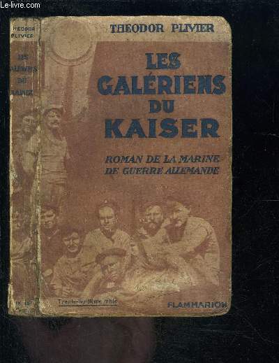 LES GALERIENS DU KAISER- ROMAN DE LA MARINE DE GUERRE ALLEMANDE