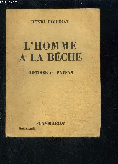 L HOMME A LA BECHE- HISTOIRE DU PAYSAN
