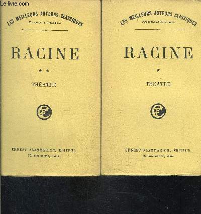 THEATRE- 2 TOMES EN 2 VOLUMES- NOTICE SUR JEAN RACINE- LE THEBAIDE- ALEXANDRE LE GRAND- ANDROMAQUE- LES PLAIDEURS- BRITANNICUS- BERENICE/ BAJAZET- MITHRIDATE- IPHIGENIE- PHEDRE- ESTHER- ATHALIE