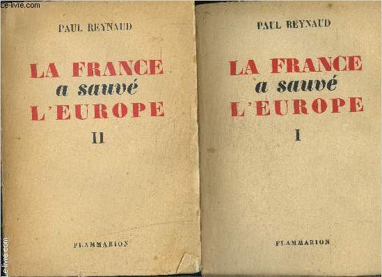 LA FRANCE A SAUVE L EUROPE- 2 TOMES EN 2 VOLUMES
