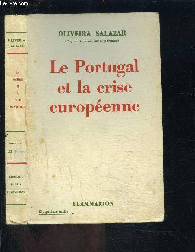 LE PORTUGAL ET LA CRISE EUROPEENNE - SALAZAR OLIVEIRA. - 1940 - Bild 1 von 1