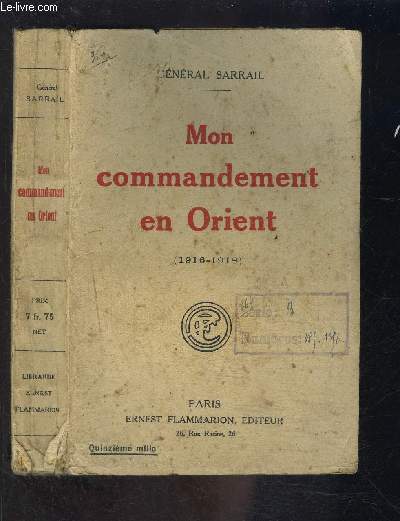 MON COMMANDEMENT EN ORIENT- 1916-1918