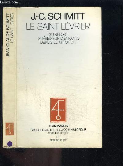 LE SAINT LEVRIER- GUINEFORT, GUERISSEURS D ENFANTS DEPUIS LE XIIIe SIECLE