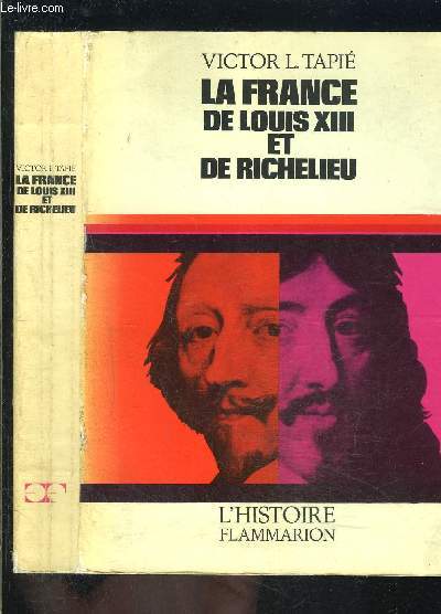 LA FRANCE DE LOUIS XIII ET DE RICHELIEU