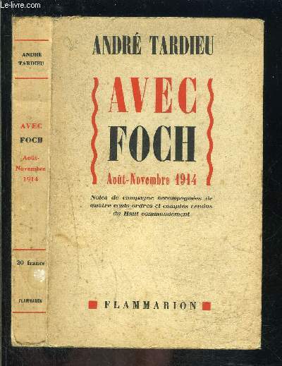 AVEC FOCH- AOUT NOVEMBRE 1914