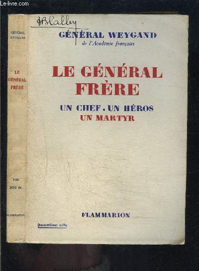 LE GENERAL FRERE- UN CHEF- UN HEROS- UN MARTYR