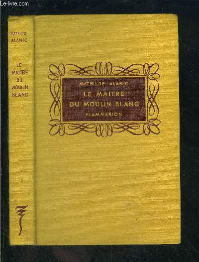 LE MAITRE DU MOULIN BLANC