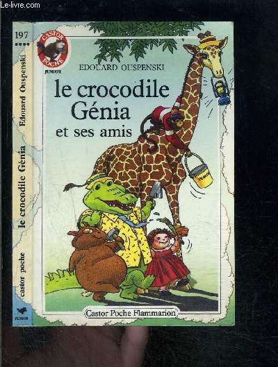 LE CROCODILE GENIA ET SES AMIS- PERE CASTOR N197