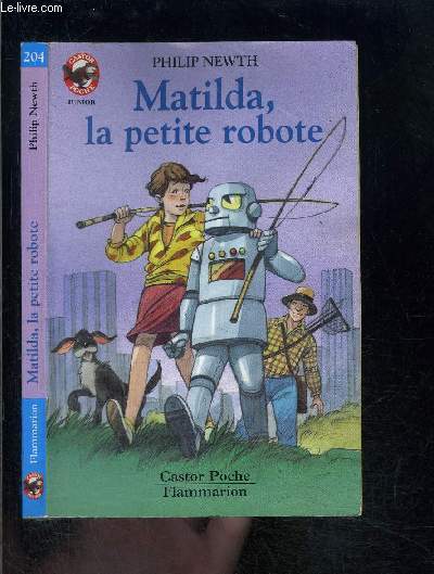 MATILDA, LA PETITE ROBOTE- PERE CASTOR N204