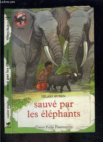 SAUVE PAR LES ELEPHANTS- PERE CASTOR N322