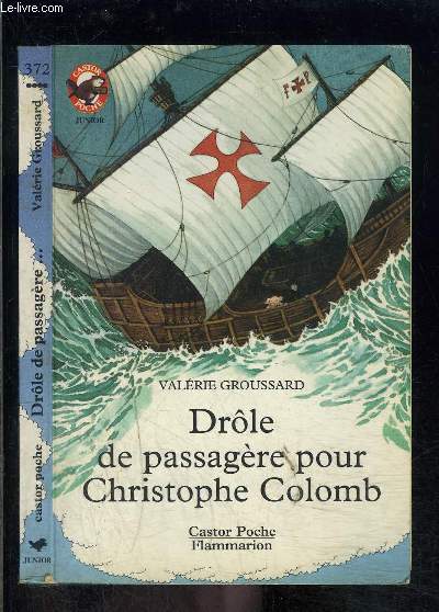 DROLE DE PASSAGERE POUR CHRISTOPHE COLOMB- PERE CASTOR N372