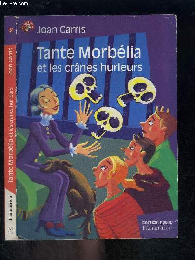 TANTE MORBELIA ET LES CRANES HURLEURS- CASTOR POCHE N736