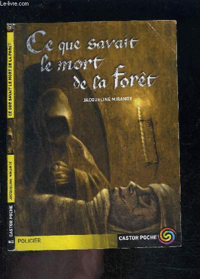 CE QUE SAVAIT LE MORT DE LA FORET- CASTOR POCHE N842