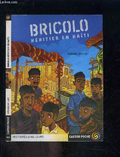 BRICOLO HERITIER EN HAITI- CASTOR POCHE N941