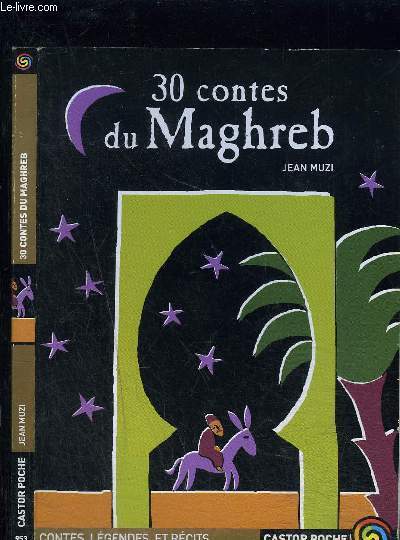 30 CONTES DU MAGHREB- CASTOR POCHE N953