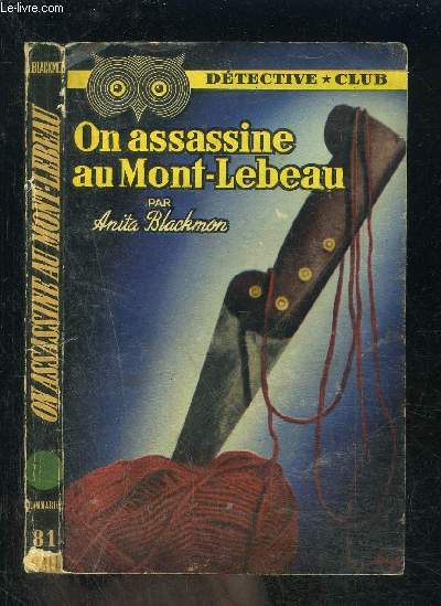 ON ASSASSINE AU MONT LEBEAU- COLLECTION DETECTIVE CLUB N81