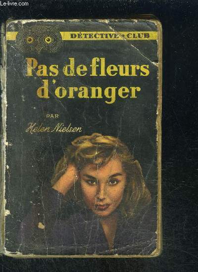 PAS DE FLEURS D ORANGER- COLLECTION DETECTIVE CLUB