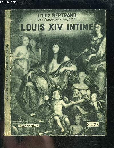 LOUIS XIV INTIME- COLLECTION HIER ET AUJOURD HUI