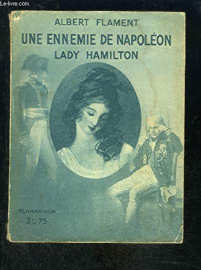 UNE ENNEMIE DE NAPOLEON LADY HAMILTON- COLLECTION HIER ET AUJOURD HUI