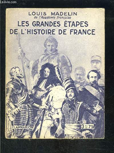 LES GRANDES ETAPES DE L HISTOIRE DE FRANCE