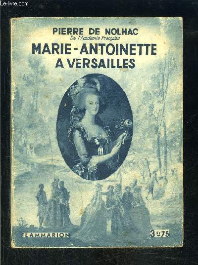 MARIE ANTOINETTE A VERSAILLES