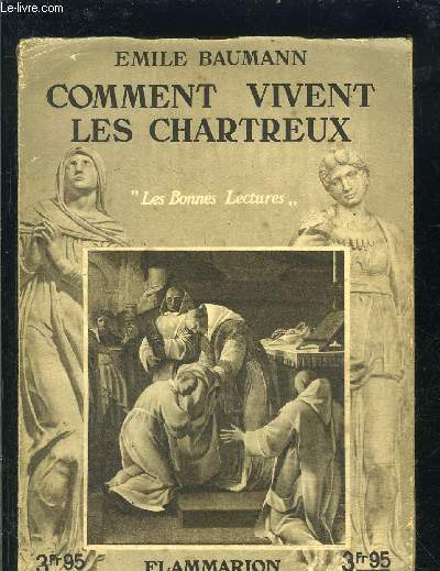 COMMENT VIVENT LES CHARTREUX- LES BONNES LECTURES