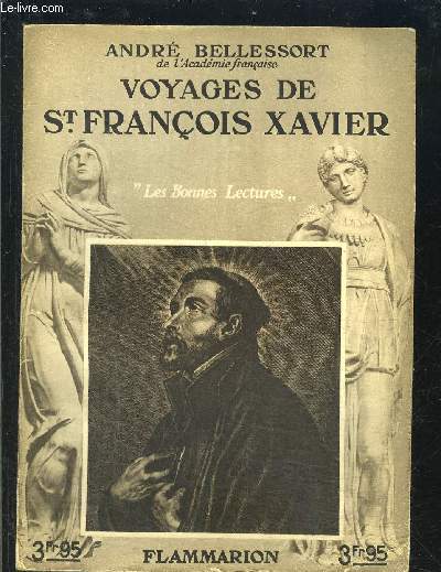 VOYAGES DE ST FRANCOIS XAVIER- LES BONNES LECTURES