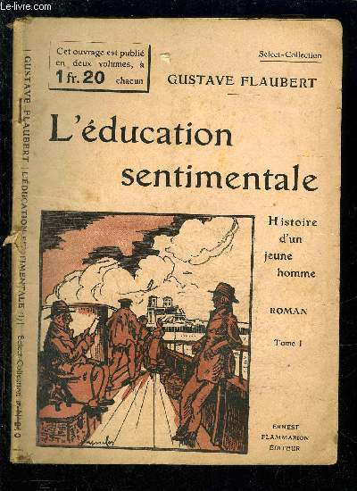 L EDUCATION SENTIMENTALE- HISTOIRE D UN JEUNE HOMME- TOME 1- SELECT COLLECTION N210