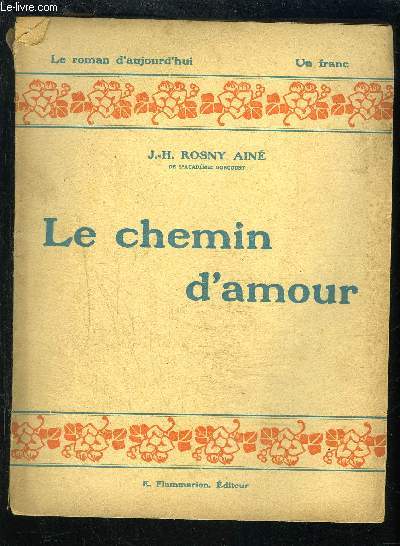 LE CHEMIN D AMOUR- LE ROMAN D AUJOURD HUI