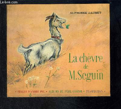 LA CHEVRE DE MONSIEUR SEGUIN- COLLECTION ALBUMS DU PERE CASTOR- CIGALOU