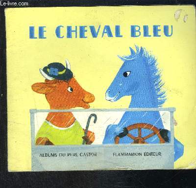 LE CHEVAL BLEU- COLLECTION ALBUMS DU PERE CASTOR