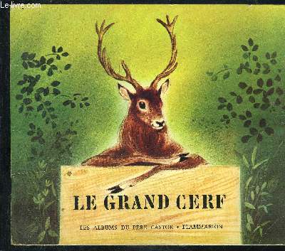 LE GRAND CERF ET LE LAPIN DES CHAMPS- COLLECTION ALBUMS DU PERE CASTOR