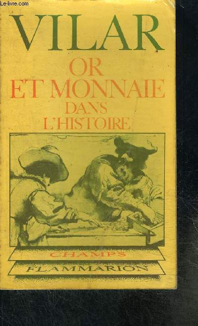 OR ET MONNAIE DANS L HISTOIRE