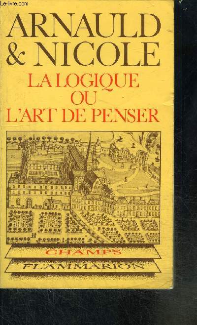 LA LOGIQUE OU L ART DE PENSER- COLLECTION CHAMPS N31