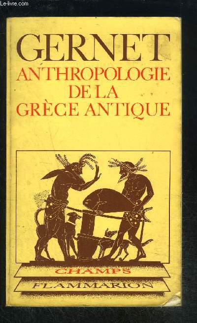 ANTHROPOLOGIE DE LA GRECE ANTIQUE- COLLECTION CHAMPS N105