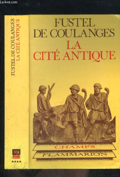 LA CITE ANTIQUE- COLLECTION CHAMPS N°131 - COULANGES FUSTEL DE - 1984 - Photo 1/1