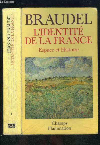 L IDENTITE DE LA FRANCE- ESPACE ET HISTOIRE- COLLECTION CHAMPS N220
