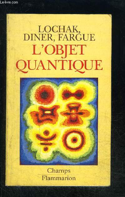 L OBJET QUANTIQUE- COLLECTION CHAMPS N250