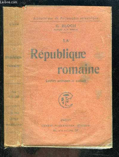 LA REPUBLIQUE ROMAINE- CONFLITS POLITIQUES ET SOCIAUX- BIBLIOTHEQUE DE PHILOSOPHIE SCIENTIFIQUE