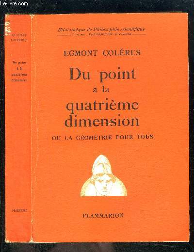 DU POINT A LA QUATRIEME DIMENSION OU LA GEOMETRIE POUR TOUS- BIBLIOTHEQUE DE PHILOSOPHIE SCIENTIFIQUE