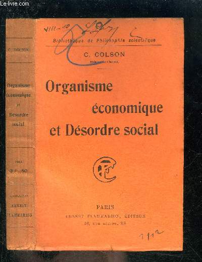 ORGANISME ECONOMIQUE ET DESORDRE SOCIAL- BIBLIOTHEQUE DE PHILOSOPHIE SCIENTIFIQUE