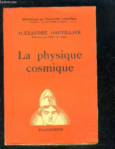 LA PHYSIQUE COSMIQUE- BIBLIOTHEQUE DE PHILOSOPHIE SCIENTIFIQUE